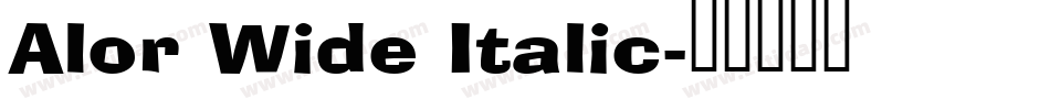 Alor Wide Italic字体转换